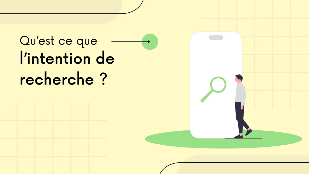 Qu’est-ce que l’intention de recherche ?