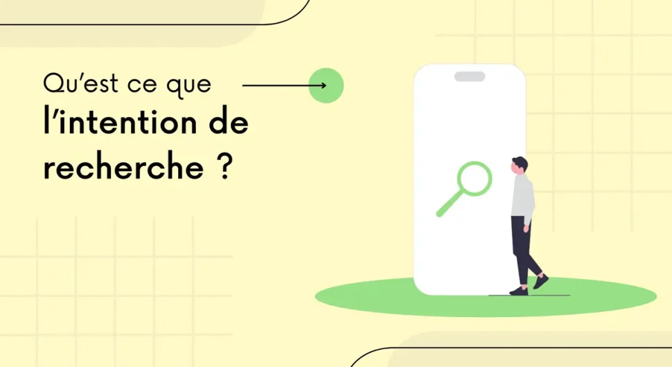 Qu’est-ce que l’intention de recherche ?